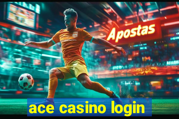 ace casino login